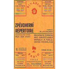 Zpěvoherní repertoire. Průvodce operou pro návštěvníky divadla a posluchače rozhlasu (divadlo, opera, seznam oper, mj. Aida, Bouře, Carmen, Dalibor, Don Juan, Jakobín, Manon, Rigoletto, Rusalka, Tosca)